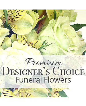 Designer's Choice PREMIUM FUNERAL FLORALS